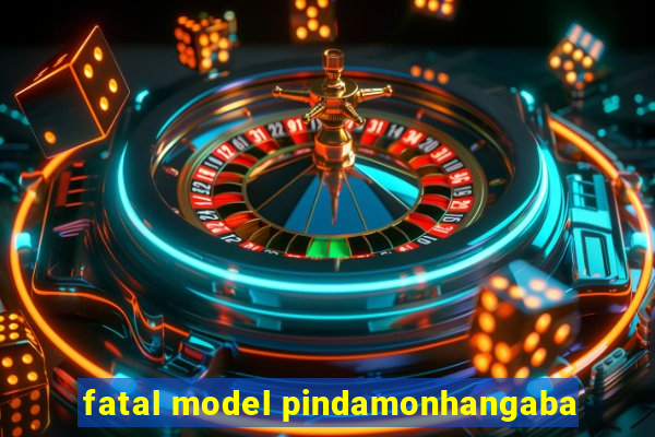 fatal model pindamonhangaba