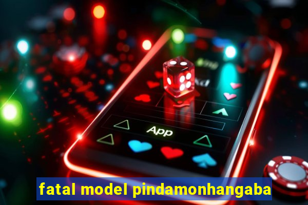 fatal model pindamonhangaba