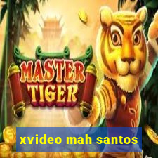 xvideo mah santos