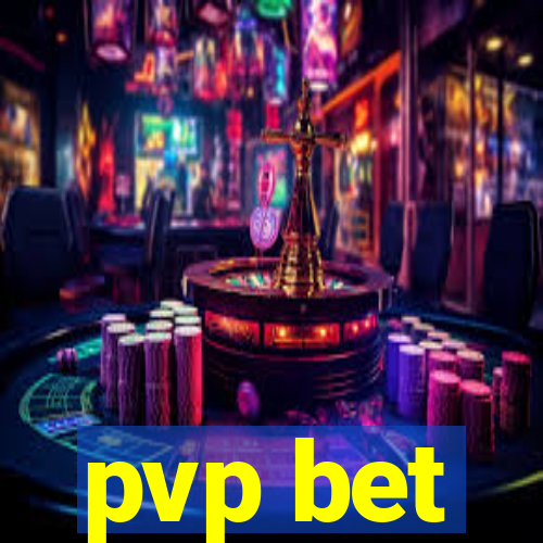 pvp bet