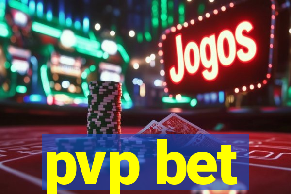 pvp bet