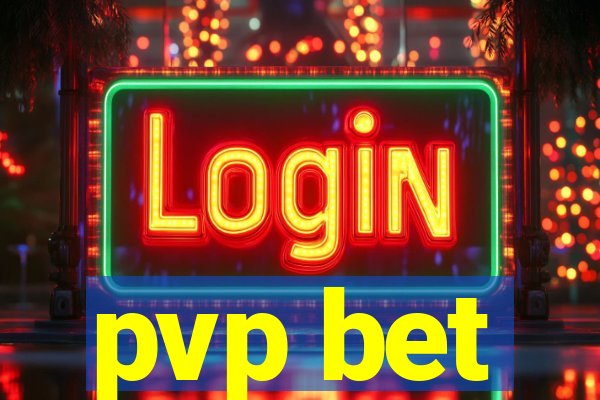 pvp bet