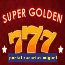 portal zacarias miguel