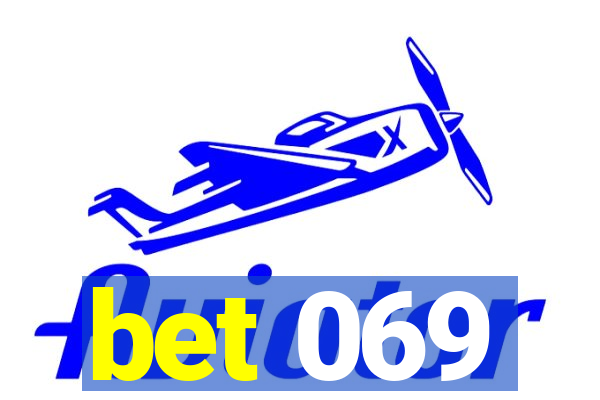 bet 069