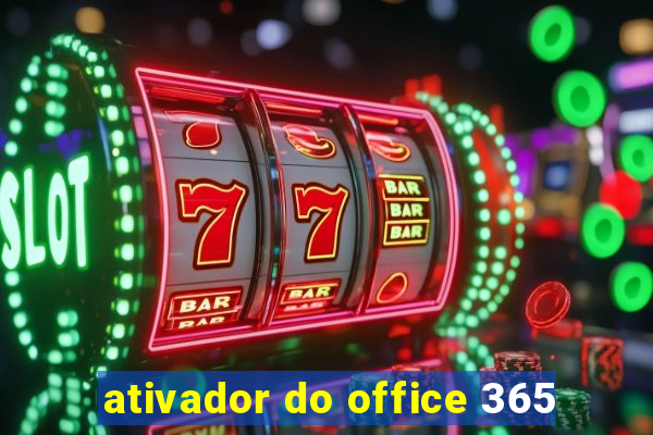 ativador do office 365