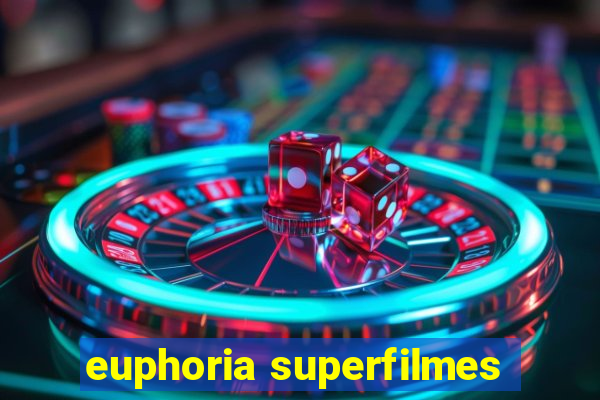 euphoria superfilmes