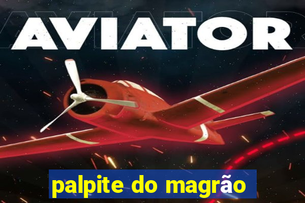 palpite do magrão