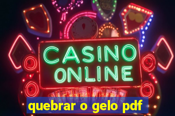 quebrar o gelo pdf