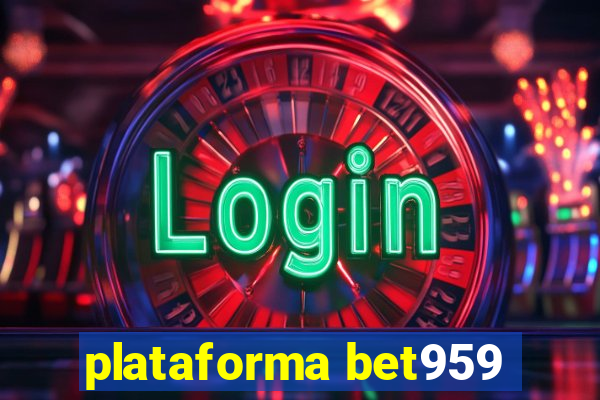 plataforma bet959