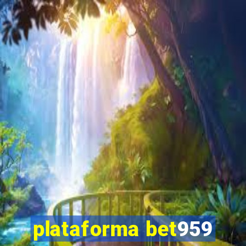 plataforma bet959