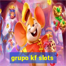 grupo kf slots