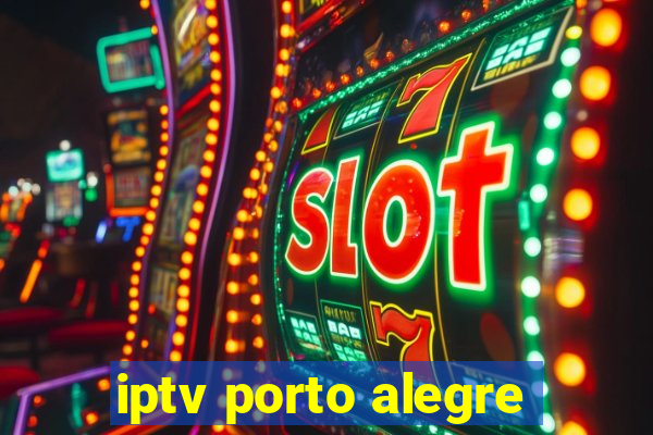 iptv porto alegre