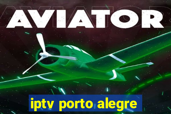 iptv porto alegre