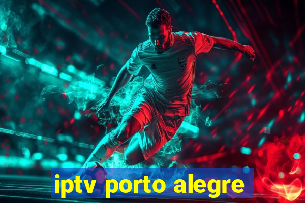 iptv porto alegre