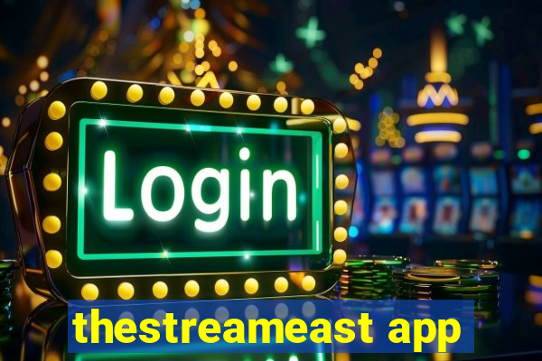 thestreameast app