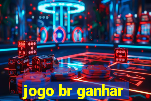 jogo br ganhar