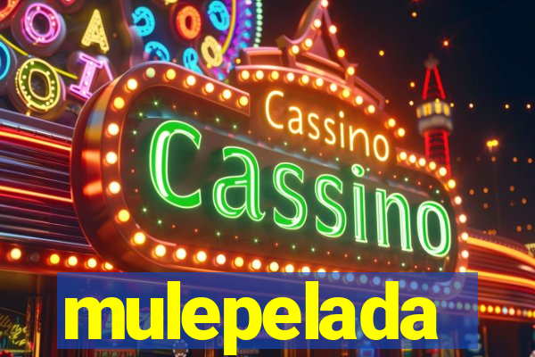 mulepelada