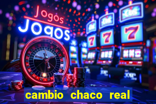 cambio chaco real en guarani