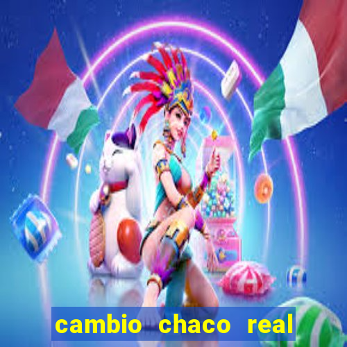 cambio chaco real en guarani