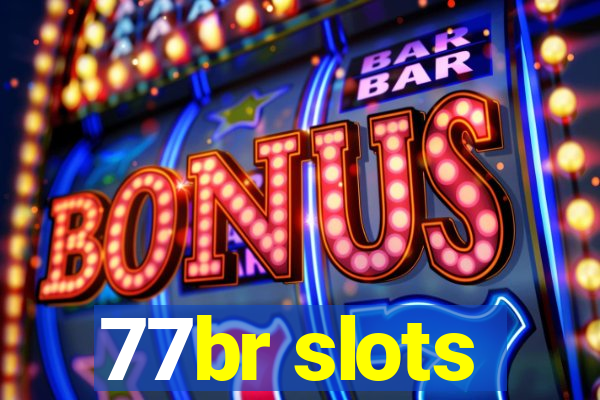 77br slots