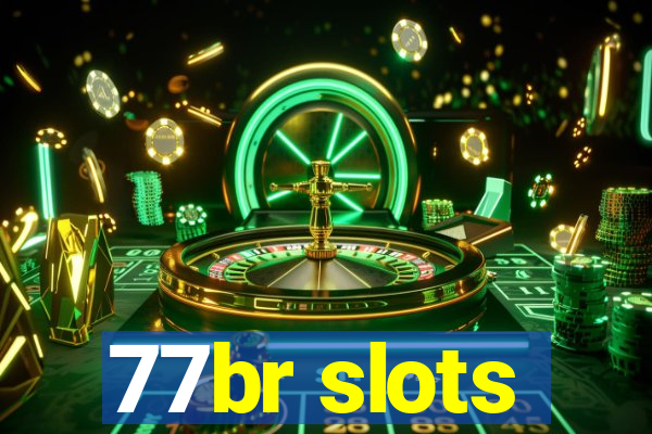 77br slots