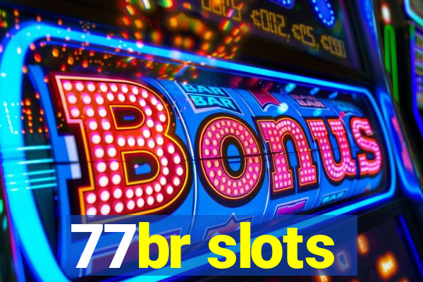 77br slots