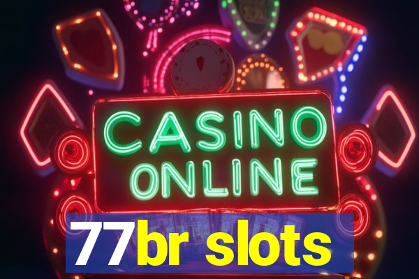 77br slots