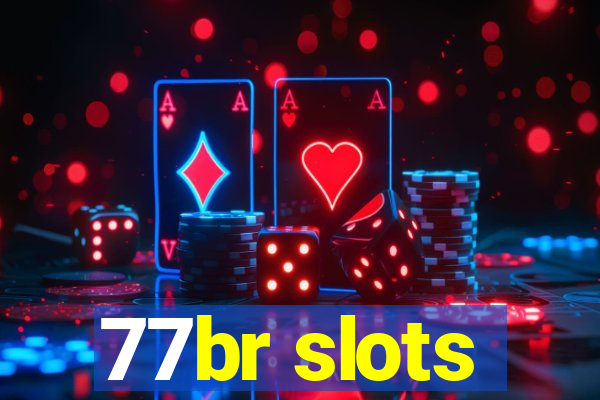 77br slots