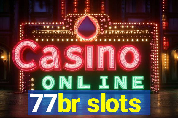 77br slots