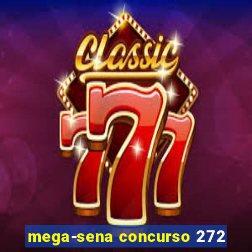 mega-sena concurso 272