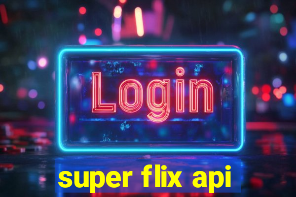 super flix api