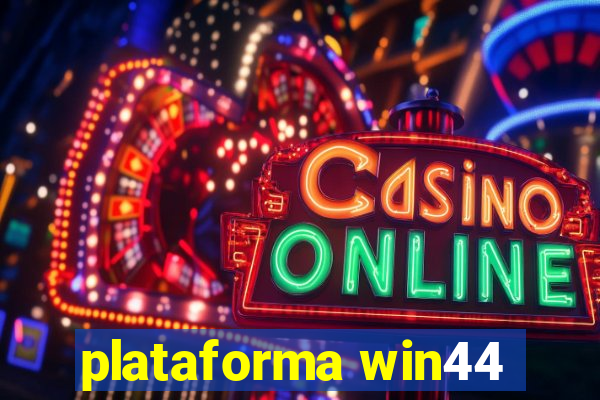 plataforma win44