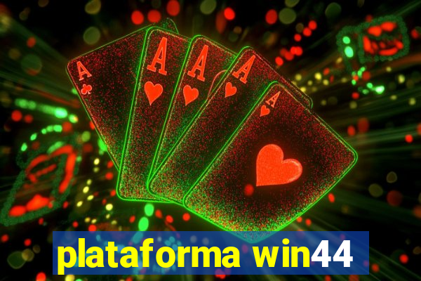 plataforma win44