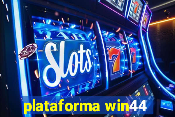 plataforma win44