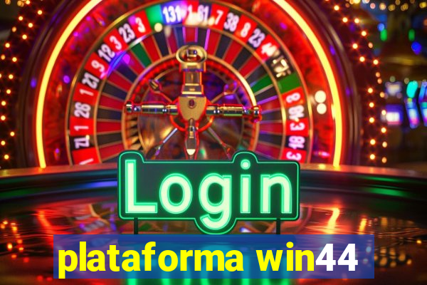 plataforma win44