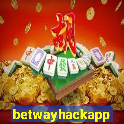 betwayhackapp