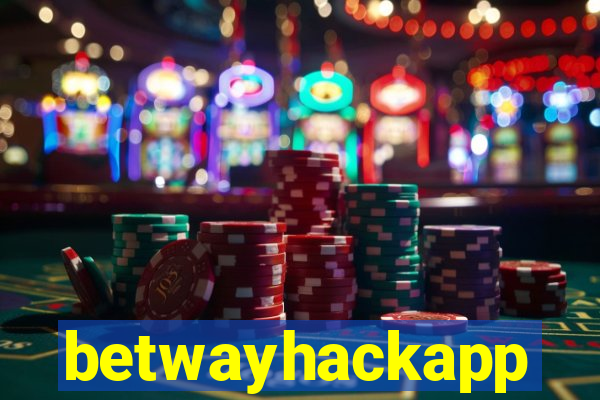 betwayhackapp