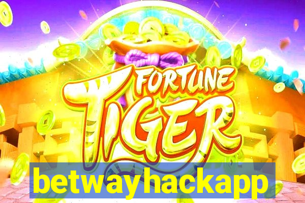 betwayhackapp