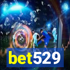 bet529