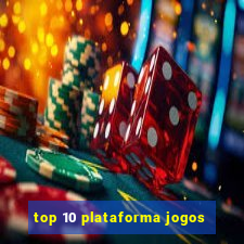 top 10 plataforma jogos