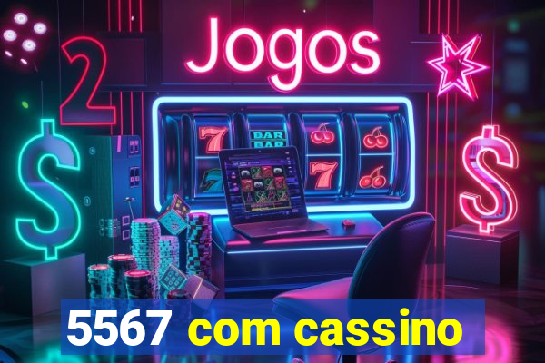 5567 com cassino