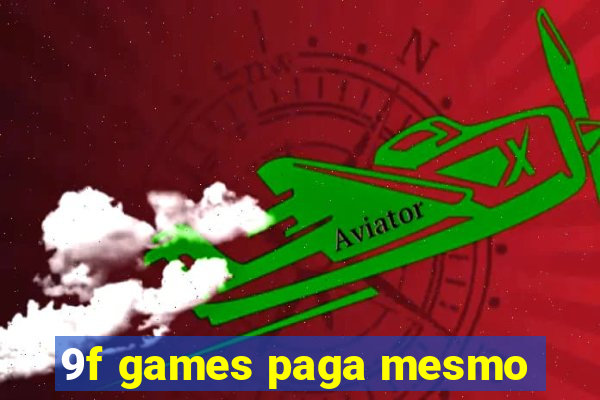 9f games paga mesmo