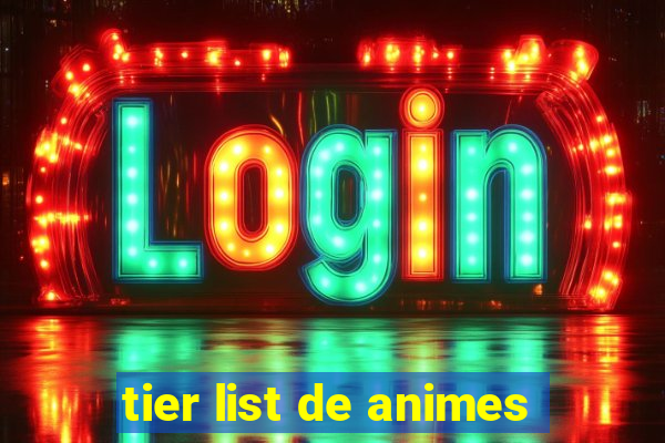 tier list de animes