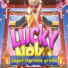 jogar tigrinho gratis