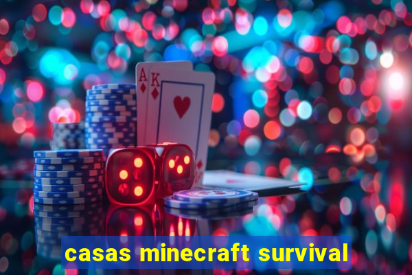 casas minecraft survival