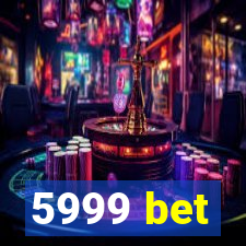 5999 bet