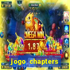 jogo chapters diamantes infinitos