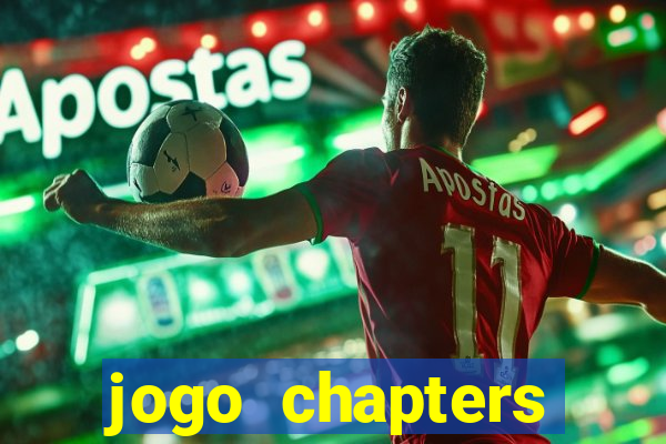 jogo chapters diamantes infinitos