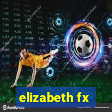 elizabeth fx