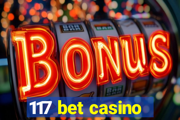 117 bet casino